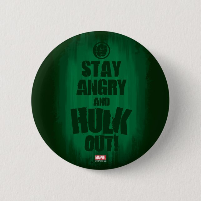 Stay Angry And Hulk Out Pinback Button (Front)