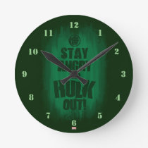 Stay Angry And Hulk Out Round Clock