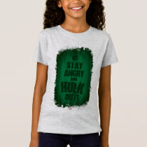 Stay Angry And Hulk Out T-Shirt