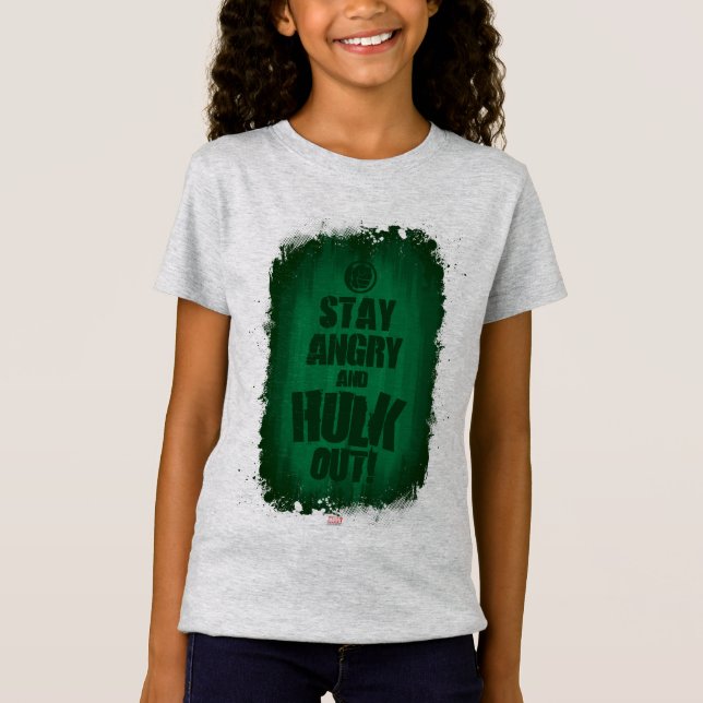 Stay Angry And Hulk Out T-Shirt (Front)