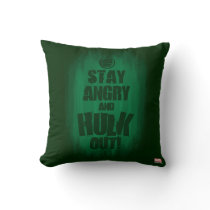 Stay Angry And Hulk Out Throw Pillow