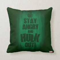 Stay Angry And Hulk Out Throw Pillow