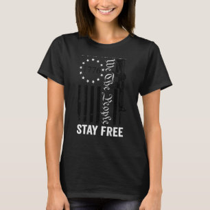 Stay Armed Stay Free Pro Gun 2nd Amendment AR15 O T-Shirt