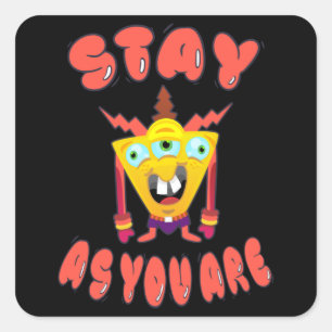 Stay as you are square sticker