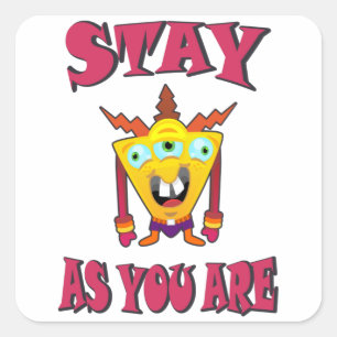 Stay as you are square sticker