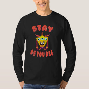 Stay as you are T-Shirt