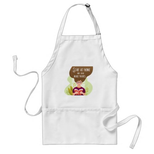Stay At Home And Read Books Adult Apron