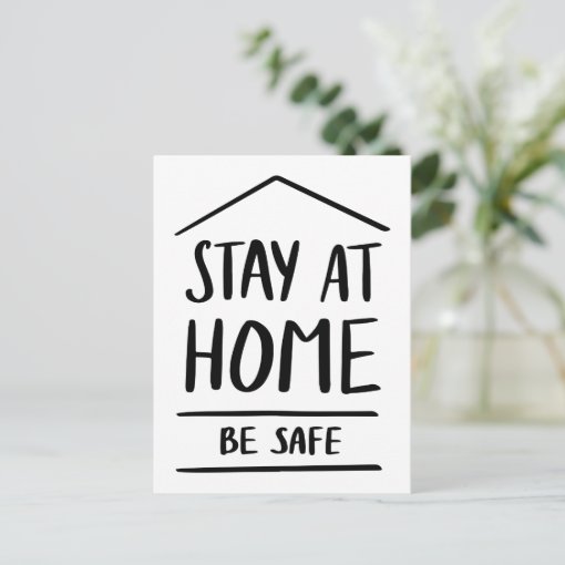 Stay At Home Be Safe Postcard | Zazzle