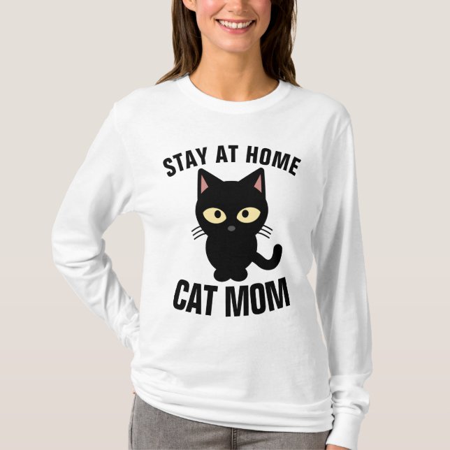 STAY AT HOME CAT MOM T-shirts (Front)