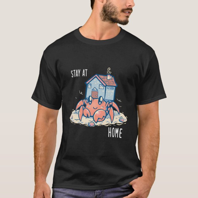 Stay At Home Cute Hermit Crab T-Shirt (Front)
