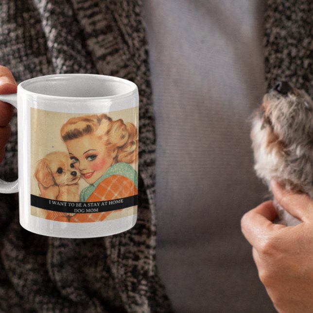 Stay at home dog mom Funny Retro 50s Saying Coffee Mug (Creator Uploaded)