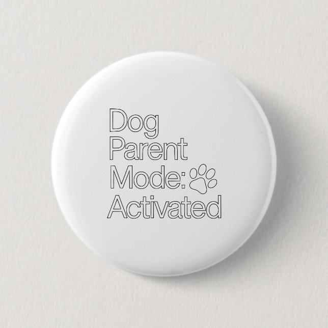Stay At Home Dog Parent _ Dog Parent Mode Activate Button (Front)