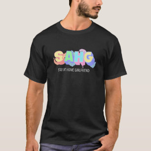 Stay at Home Girlfriend Social Media Trend Meme 1 T-Shirt