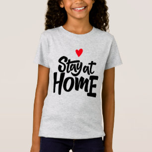 Stay At Home Heart T-Shirt