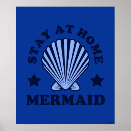 Stay At Home Mermaid Poster