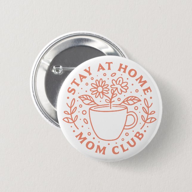 Stay at home mom club SAHM tradwife Button (Front & Back)