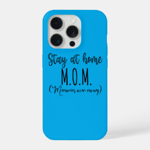 Stay At Home Mom Memories Over Money iPhone 15 Pro Case