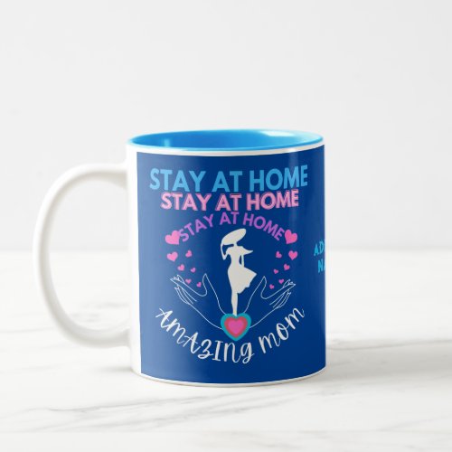 Stay At Home Mom Mother Wife Blue Modern Chic Two_Tone Coffee Mug