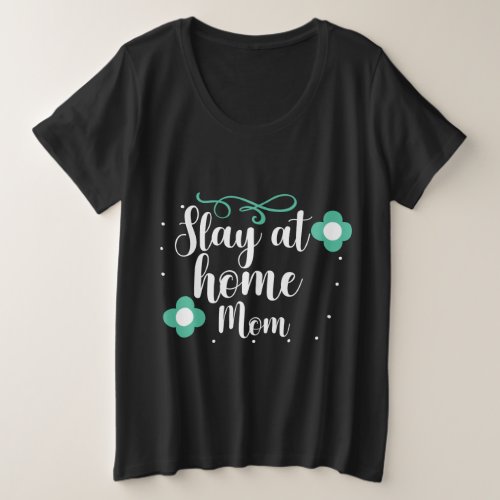 Stay at home Mom Plus Size T_Shirt