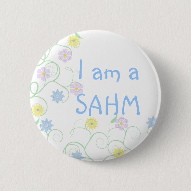 Stay at home mom  SAHM Pinback Button (Front)