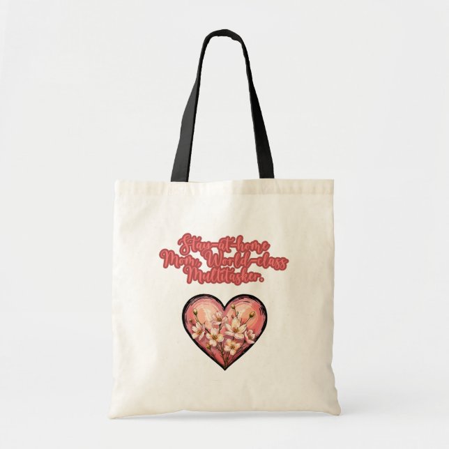 Stay At Home Mom World Class Multitasker Tote Bag (Front)