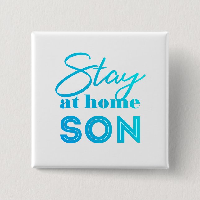 Stay at home Son Button (Front)