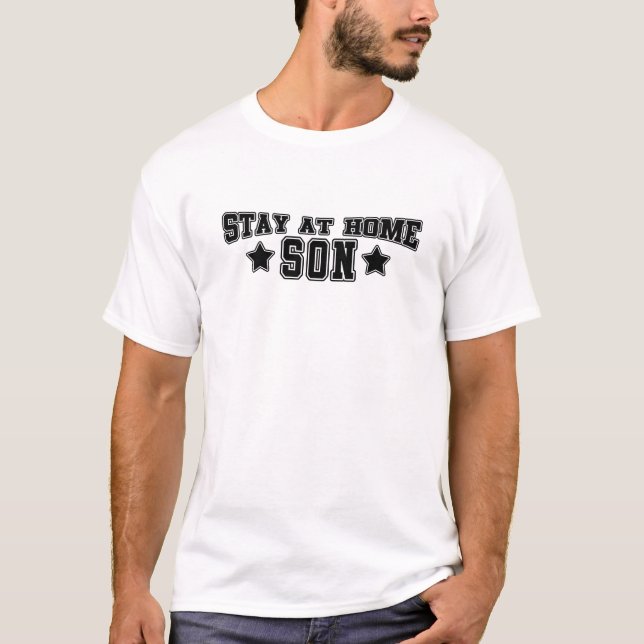 Stay at Home Son T-Shirt (Front)