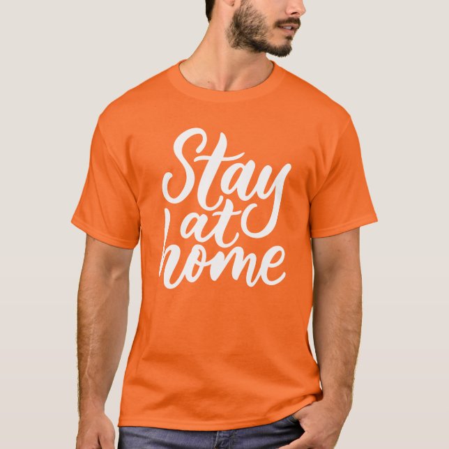 Stay At Home T-Shirt (Front)
