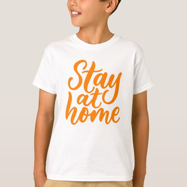 Stay At Home T-Shirt (Front)