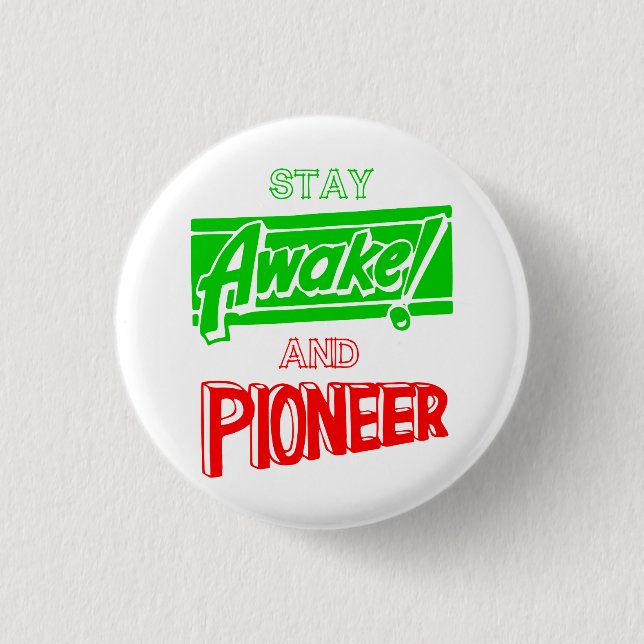Stay Awake and Pioneer Pinback Button (Front)