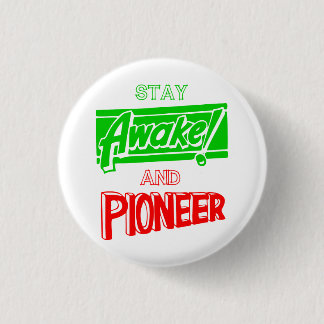 Stay Awake and Pioneer Pinback Button