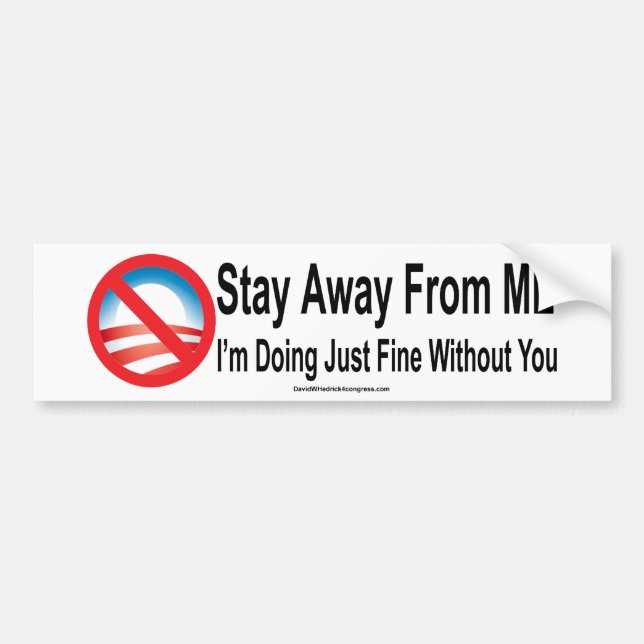Stay Away From Me Bumper Sticker (Front)