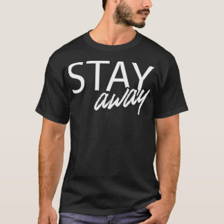 Stay away Social Distancing 2020 d T-Shirt