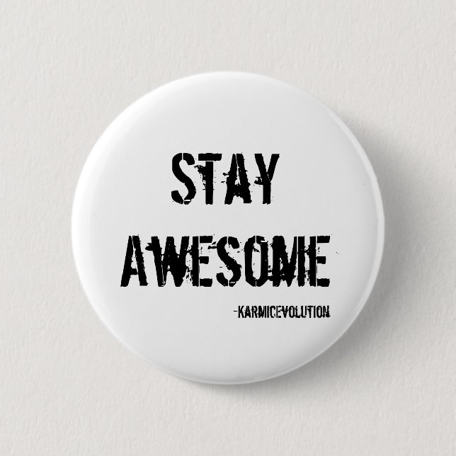 Stay Awesome Button (Front)