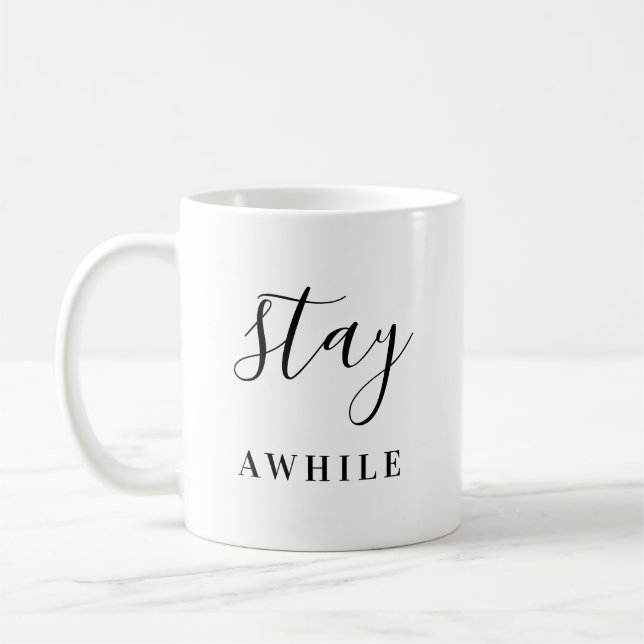 Stay Awhile Coffee Mug (Left)