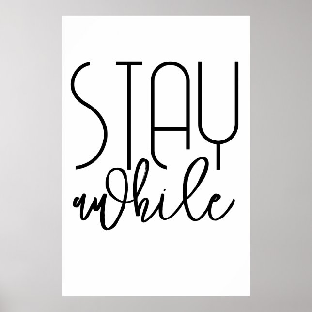 Stay Awhile Minimal Black inspirational Typography Poster (Front)