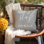 Stay Awhile | Modern Farmhouse Throw Pillow<br><div class="desc">Personalized farmhouse throw pillow with editable colors and custom quote text. Use the design tools to choose any background color,  edit the text fonts and colors and add photos to create a one of a kind design. The perfect touch for your modern rustic home decor!</div>