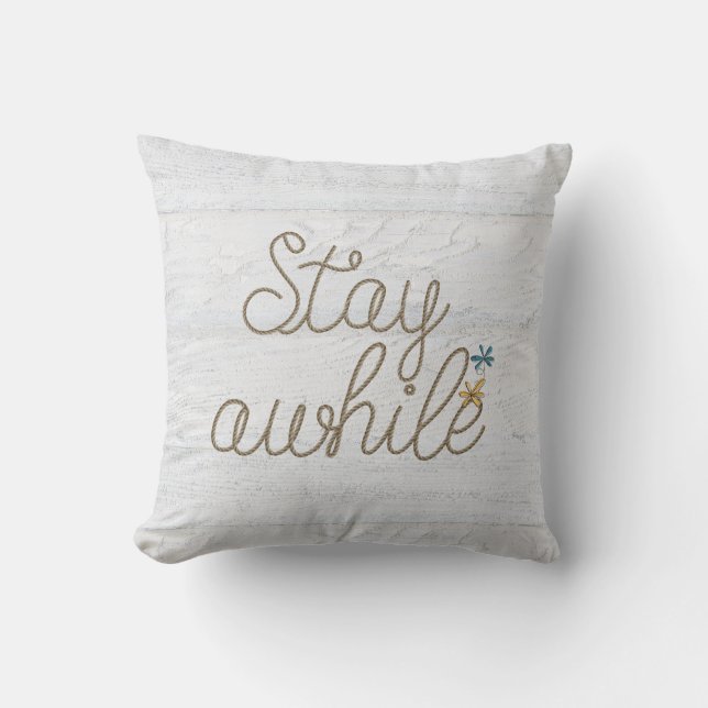 Stay Awhile nautical rope text on rustic wood Throw Pillow (Front)