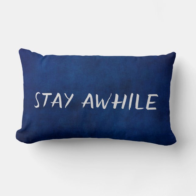 Stay Awhile quote Lumbar Pillow (Front)