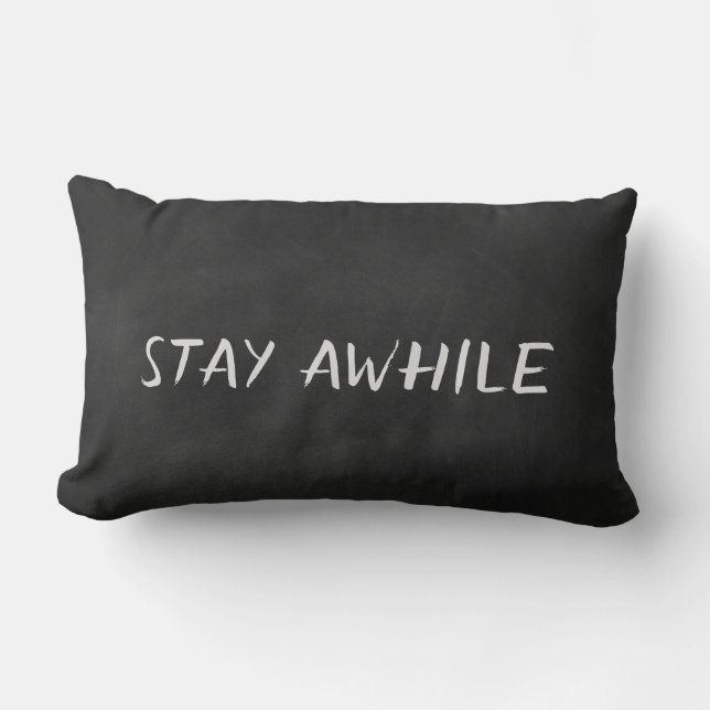 Stay Awhile quote on black chalkboard Lumbar Pillow (Front)