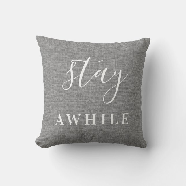 Stay Awhile | Rustic Gray Farmhouse Throw Pillow (Front)