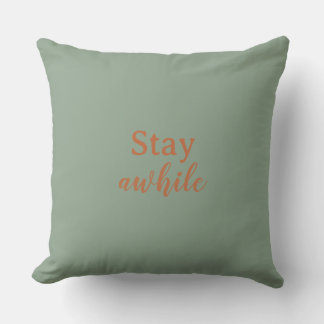 Stay Awhile Sage Warm Sand Terracotta Typography Throw Pillow