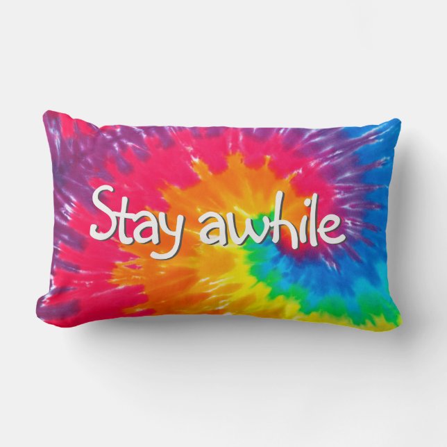 Stay Awhile Text on Psychedelic Tie-Dye  Lumbar Pillow (Front)