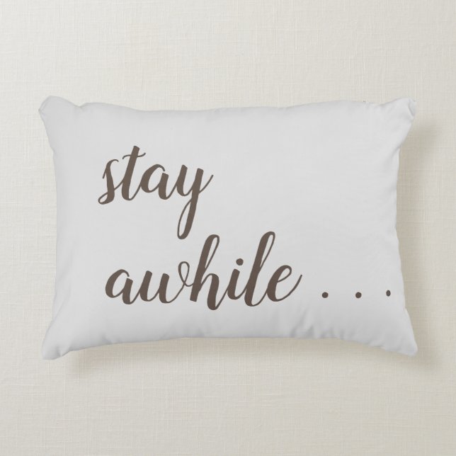 Stay Awhile Throw Pillow (Front)