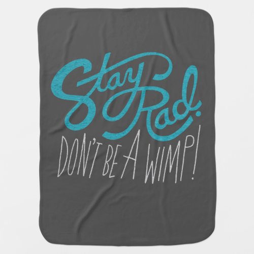 Stay  baby blanket