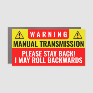 Stay Back I May Roll Backwards Manual Transmission Car Magnet