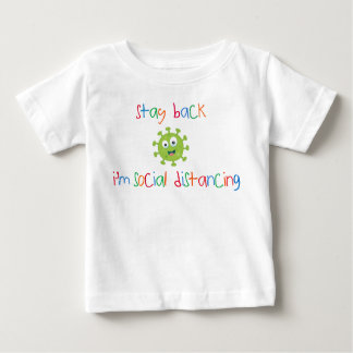 Stay Back I'm Social Distancing baby t-shirt
