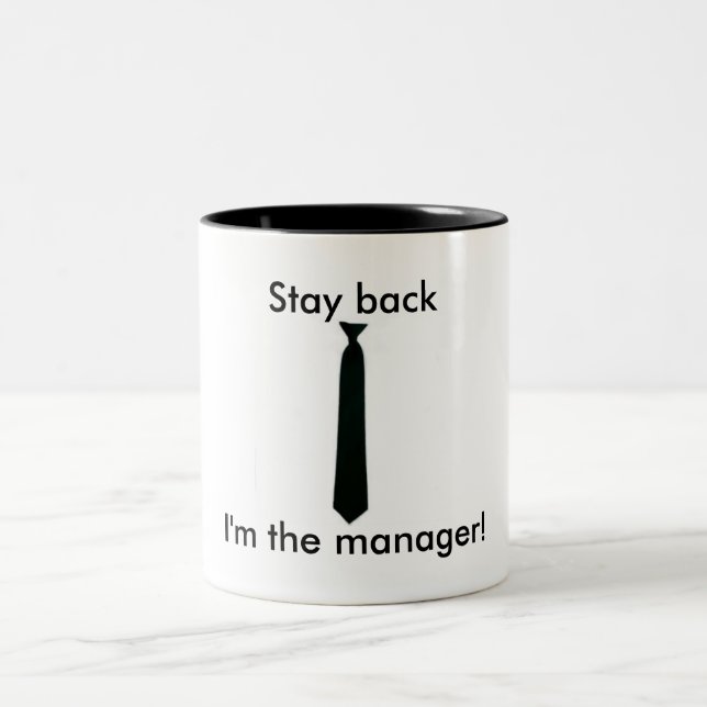 Stay back, I'm the manager! Two-Tone Coffee Mug (Center)