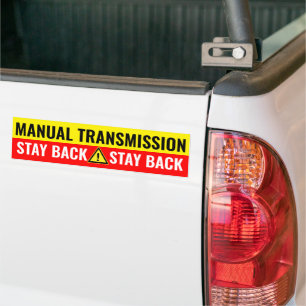 Stay Back! Manual Transmission Bumper Sticker