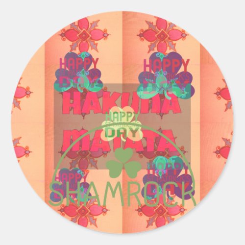 Stay Blessed Happy St Patricks Day Hakuna Matata  Classic Round Sticker